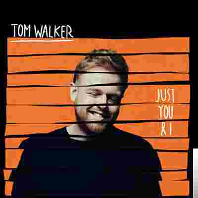 Tom Walker Just You and I (2017)