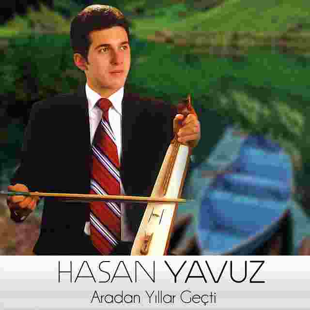 Hasan Yavuz Aradan Yıllar Geçti (2015)