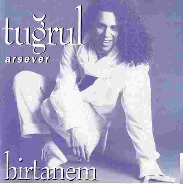 Tuğrul Arsever Birtanem (1995)