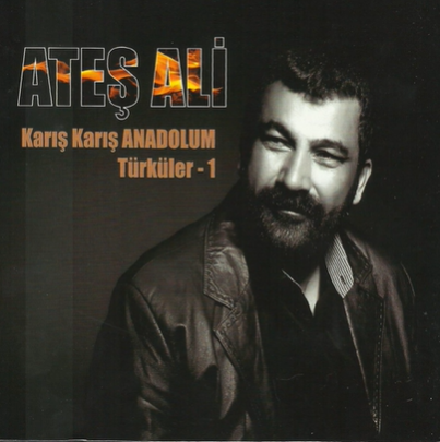 Ateş Ali Karış Karış Anadolum Türküler 1 (2015)
