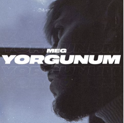 Meg Yorgunum (2021)