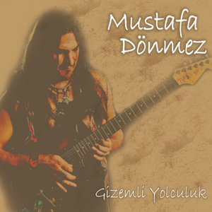 Mustafa Dönmez Gizemli Yolculuk (2009)