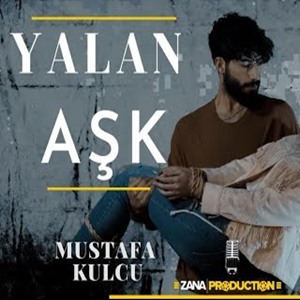 Mustafa Kulcu Yalan Aşk (2021)