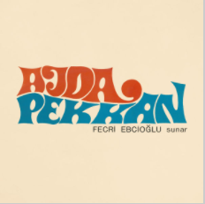 Ajda Pekkan Fecri Ebcioğlu Sunar (1969)