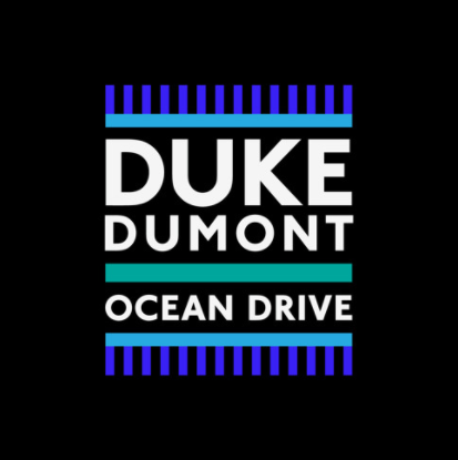 Duke Dumont Ocean Drive (2016)