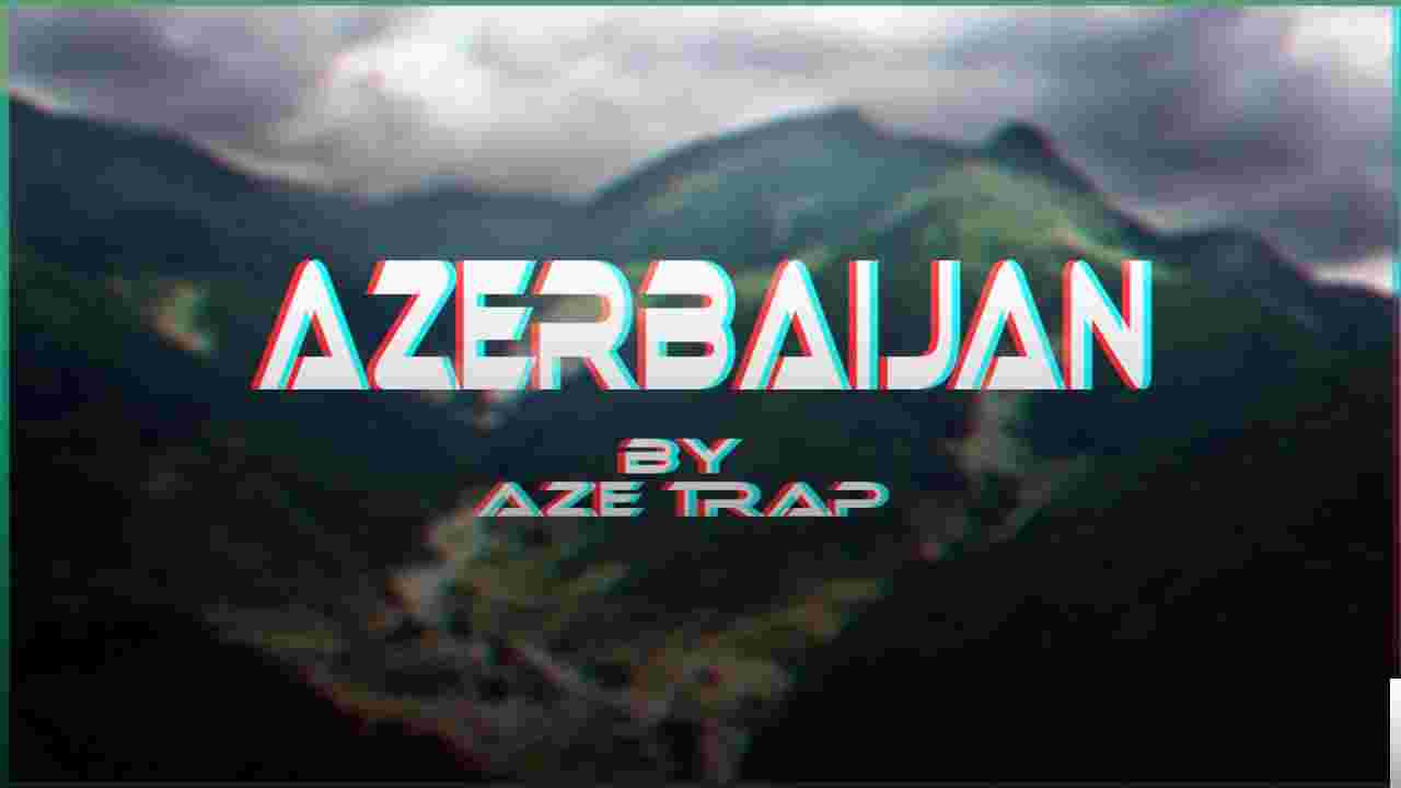Azeri Trap Müzikler Karışık