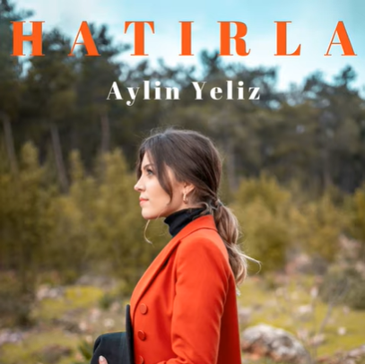 Aylin Yeliz Hatırla (2021)