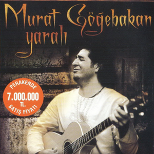 Murat Göğebakan Yaralı (2004)