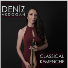Deniz Akdoğan Classical Kemenche (2020)