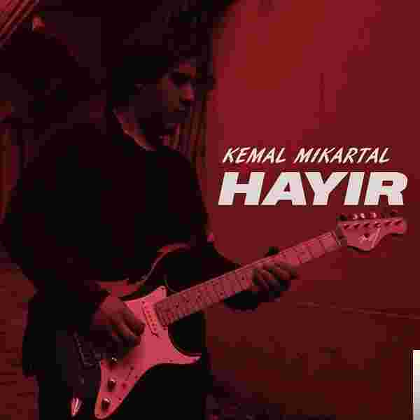 Kemal Mikartal Hayır (2018)