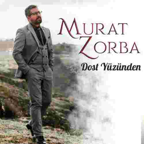 Murat Zorba Dost Yüzünden (2019)