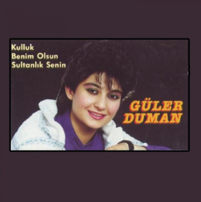 Güler Duman Kulluk Benim Olsun Sultanlık Senin (1988)