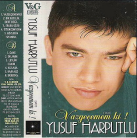 Yusuf Harputlu Vazgeçemem Ki (2001)