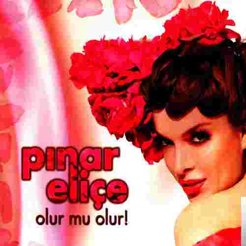 Pınar Eliçe Olur mu Olur (2008)