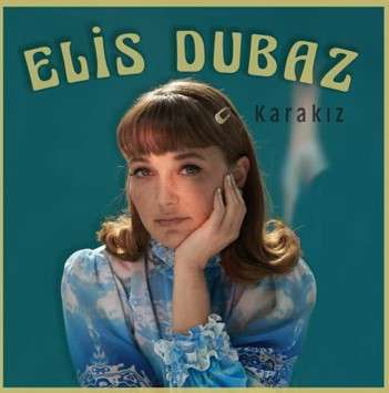 Elis Dubaz Karakız (2022)