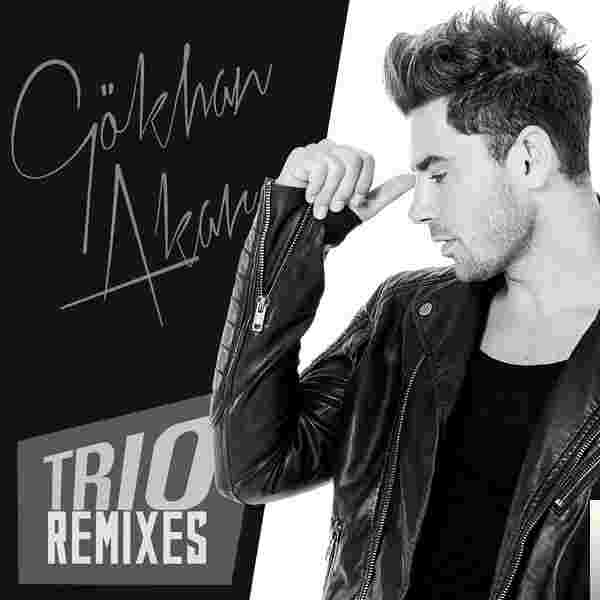 Gökhan Akar Trio Remixes (2018)