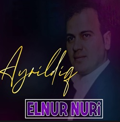 Elnur Nuri Ayrildiq (2020)