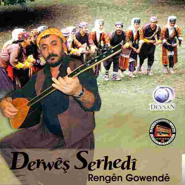 Derweş Serhedi Rengen Gowende (2007)