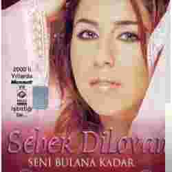 Seher Dilovan Seni Bulana Kadar (2002)