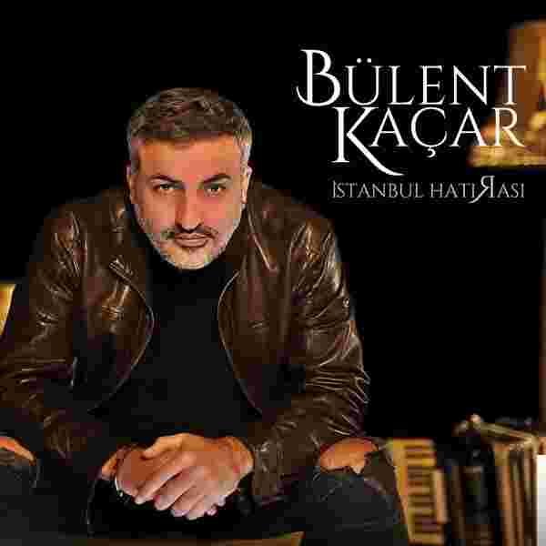 Bülent Kaçar İstanbul Hatırası (2018)