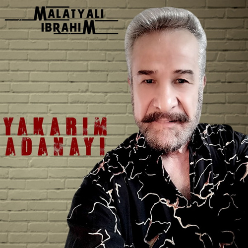 Malatyalı İbrahim Yakarım Adanayı (2020)