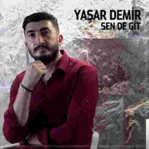Yaşar Demir Sen De Git (2018)