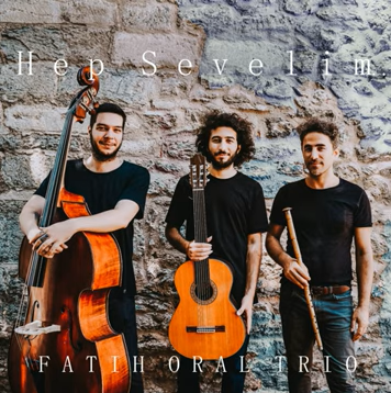 Fatih Oral Trio Hep Sevelim (2020)
