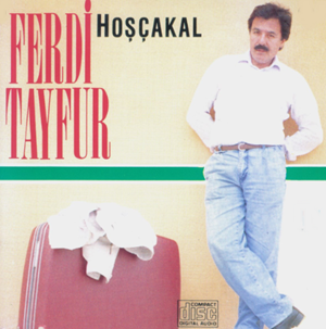 Ferdi Tayfur Hoşçakal (1990)