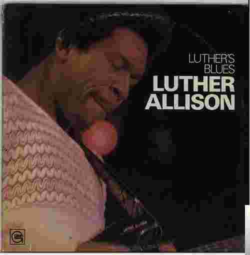 Luther Allison Luthers Blues