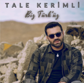 Tale Kerimli Biz Türk'üz (2020)