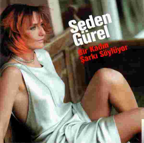 Seden Gürel Bir Kadın Şarkı Söylüyor (2004)