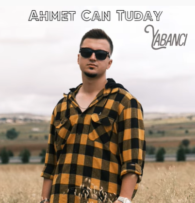 Ahmet Can Tuday Yabancı (2021)