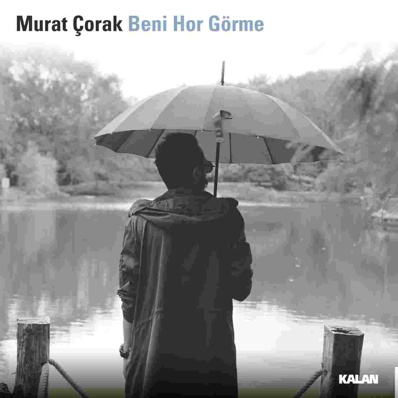 Murat Çorak Beni Hor Görme (2018)