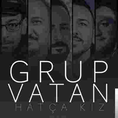 Grup Vatan Hatça Kız (2019)