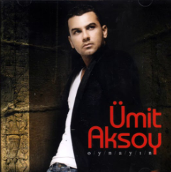 Ümit Aksoy Oynayın (2007)