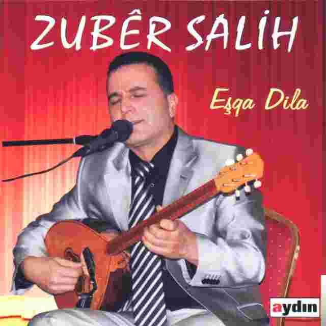 Zuber Salih Eşqa Dila (2011)