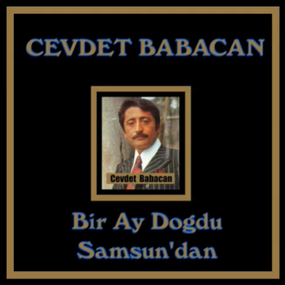 Cevdet Babacan Bir Ay Doğdu Samsundan (1971)