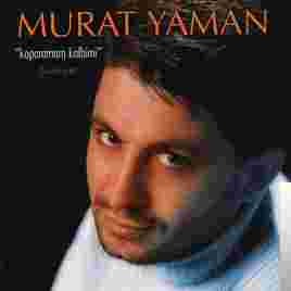 Murat Yaman Koparamam Kalbimi (2006)