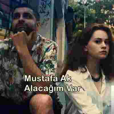 Mustafa Ak Alacağım Var (2019)