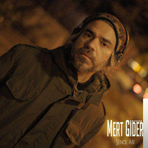 Mert Gider Şenol Abi (2019)