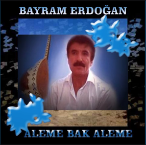 Bayram Erdoğan Aleme Bak Aleme (2002)