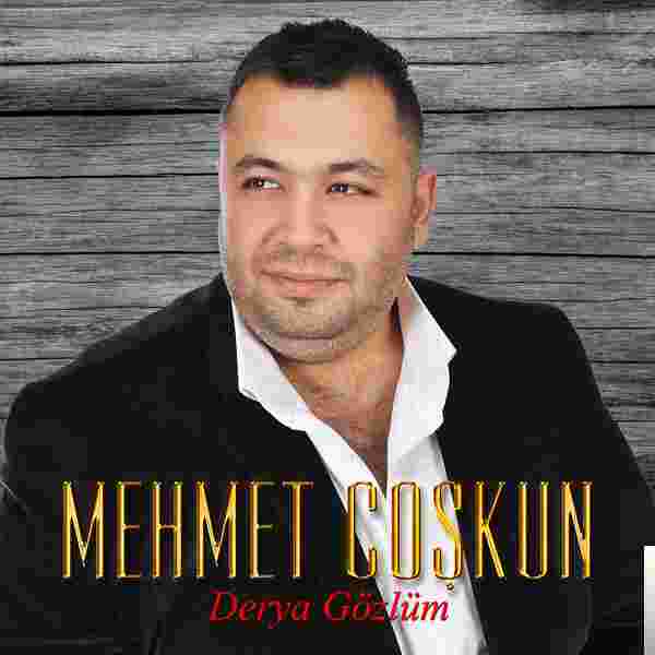 Mehmet Coşkun Derya Gözlüm (2018)