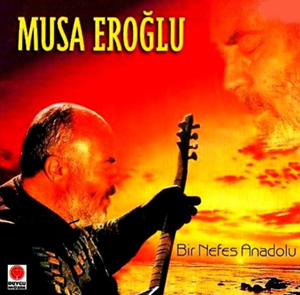 Musa Eroğlu Bir Nefes Anadolu (2000)