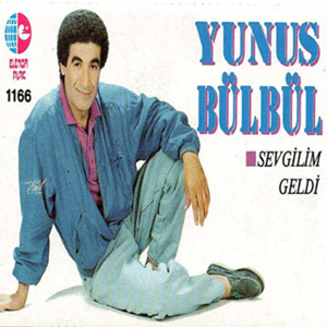 Yunus Bülbül Sevgilim Geldi (1997)