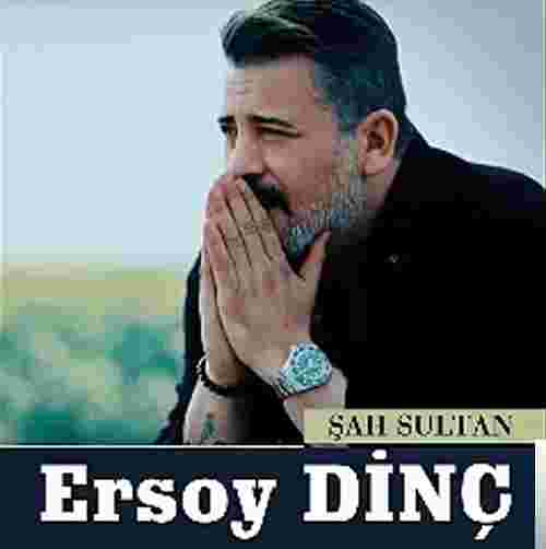 Ersoy Dinç Şah Sultan (2018)