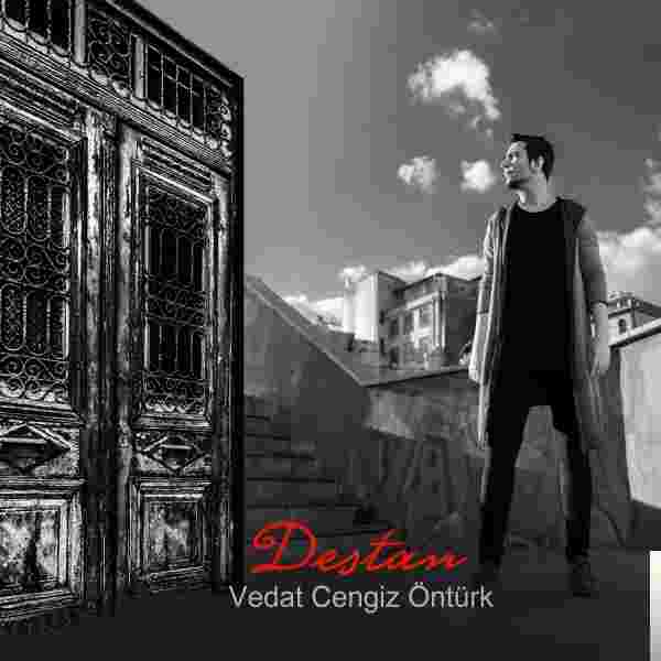 Vedat Cengiz Öntürk Destan (2018)