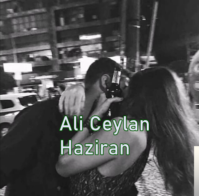 Ali Ceylan Haziran (2019)
