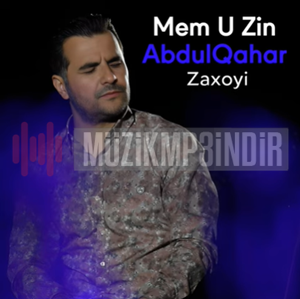 Abdulqahar Zaxoyi Mem U Zin (2014)