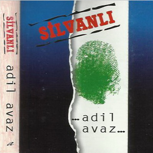Adil Avaz Silvanlı (1996)