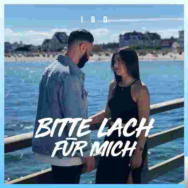Ibo Bitte Lach Für Mich (2018)